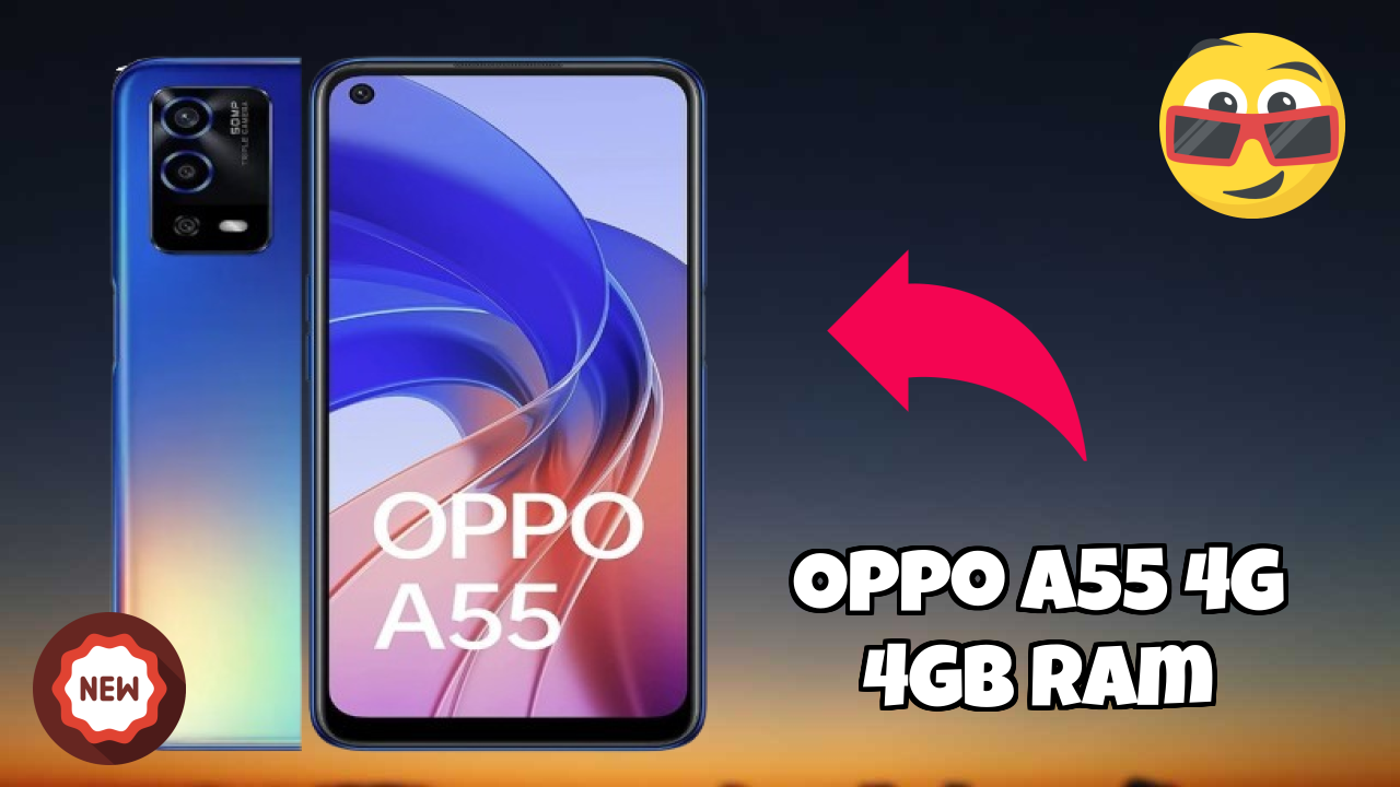 OPPO A55 4G 4GB RAM vs Samsung Galaxy: Complete Review