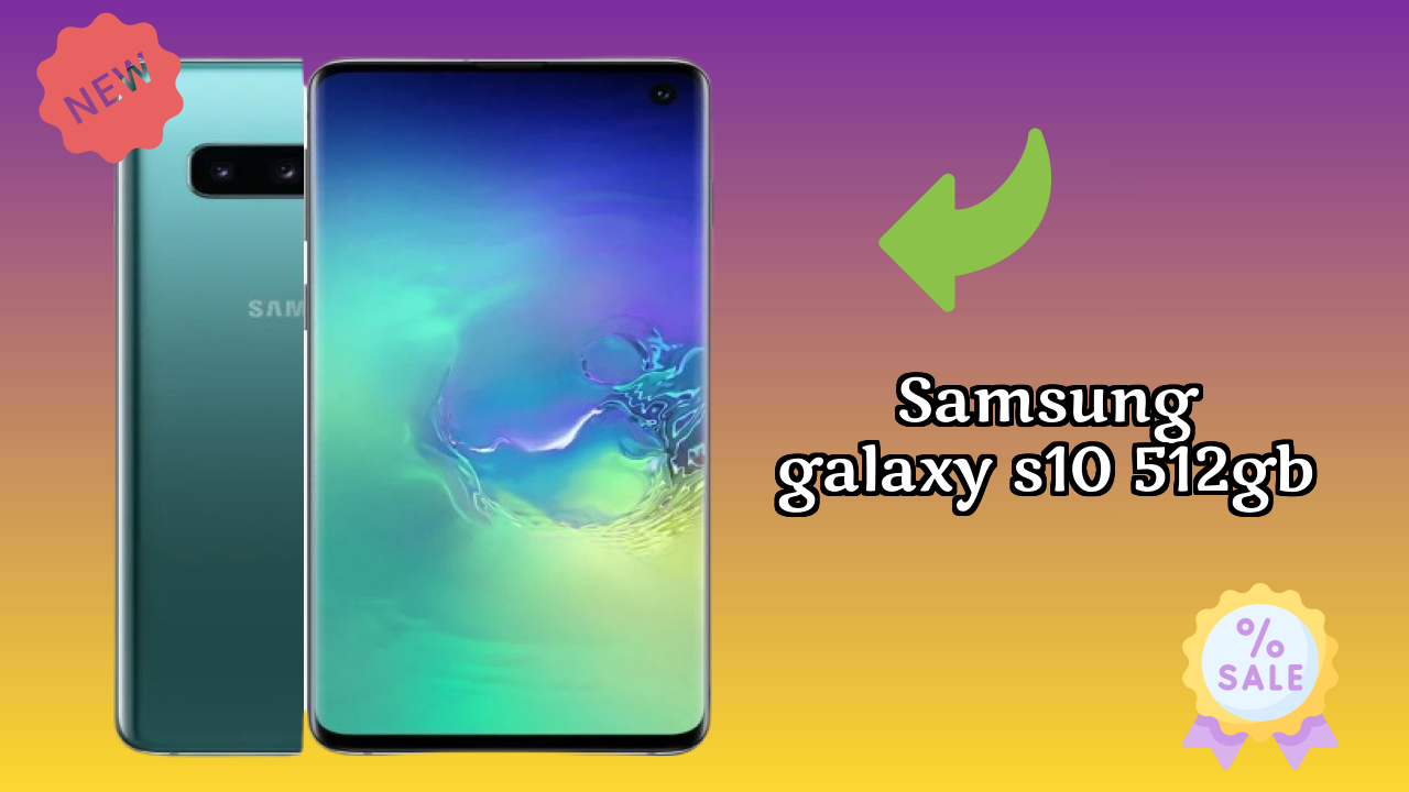 Samsung Galaxy S10 512GB Price: ₹92,000 - Complete Review