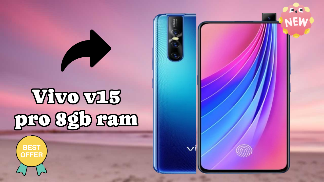 Vivo V15 Pro 8GB RAM Price Drop Alert: Now at ₹34,990
