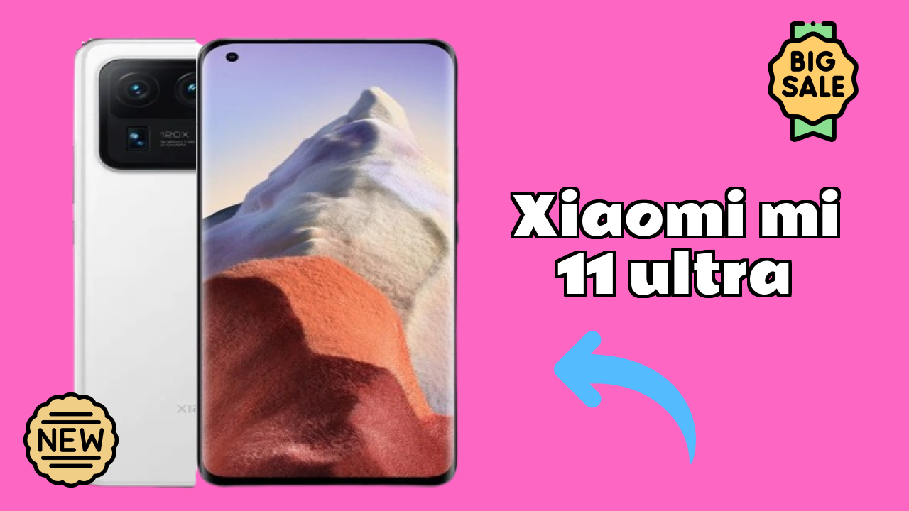 Xiaomi Mi 11 Ultra at ₹69,999 - Everything You Need to Know